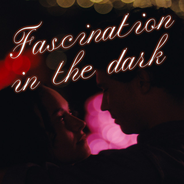 Fascination in the Dark