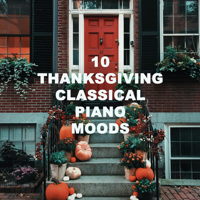 10 Thanksgiving Classical Piano Moods