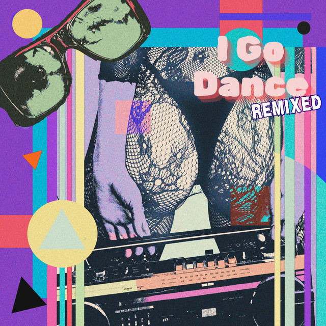 I Go Dance (Remixed)