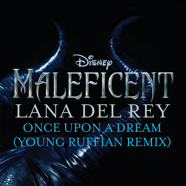 Once Upon a Dream (From "Maleficent"/Young Ruffian Remix)