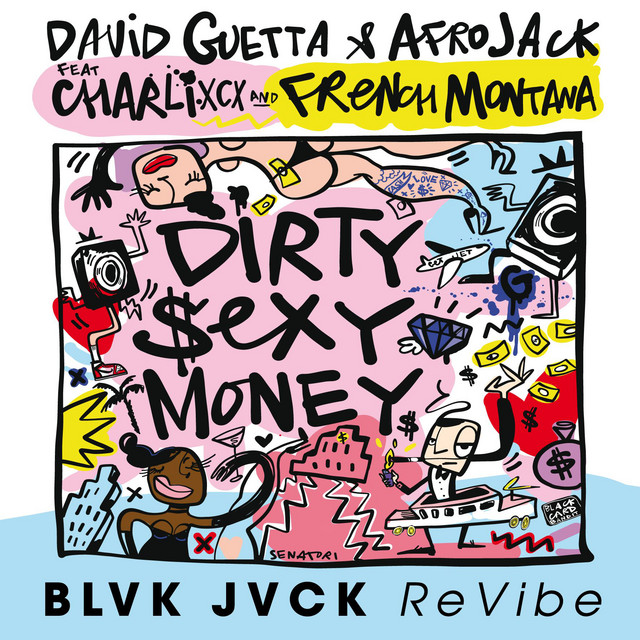 Dirty Sexy Money (feat. Charli XCX & French Montana) [BLVK JVCK ReVibe]