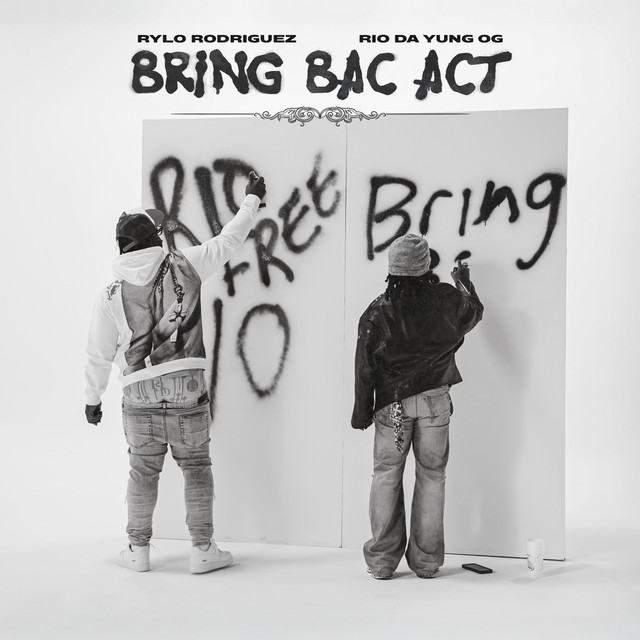 Bring Bac Act (feat. Rio Da Yung OG)