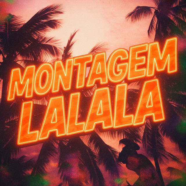 MONTAGEM LALALA