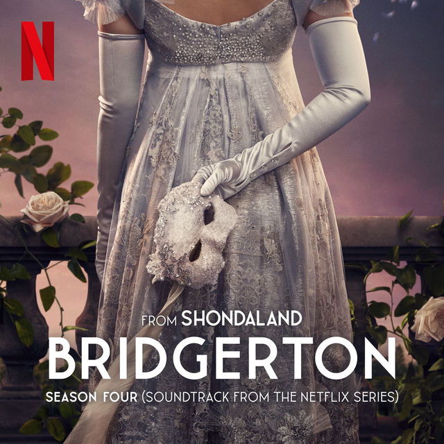 Bridgerton Season Four (Soundtrack from the Netflix Series)