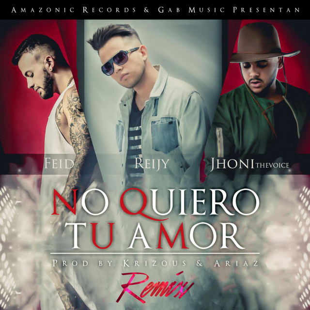 No Quiero Tu Amor (Remix) (feat. Feid & Jhoni the Voice)
