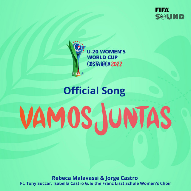 Vamos Juntas - Official Song FIFA U-20 Women’s World Cup Costa Rica 2022