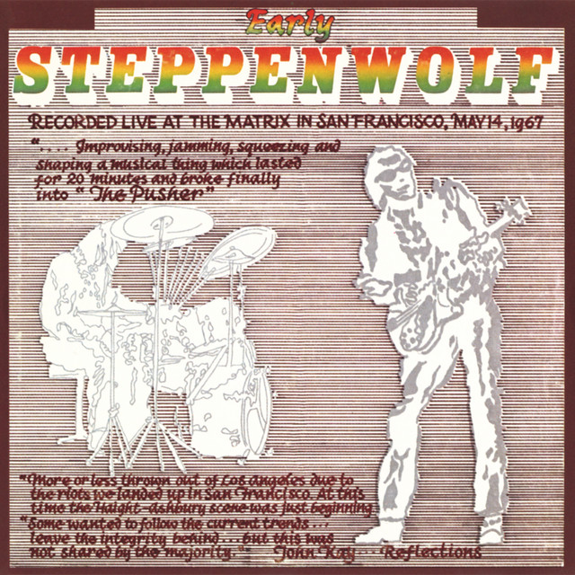 Early Steppenwolf (Live at The Matrix, San Francisco/1967)
