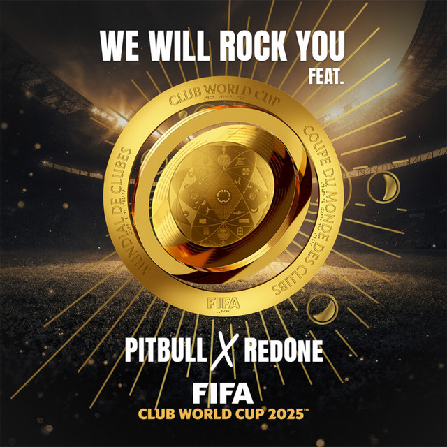We Will Rock You (2025 FIFA Club World Cup Theme Song) feat. Pitbull x RedOne