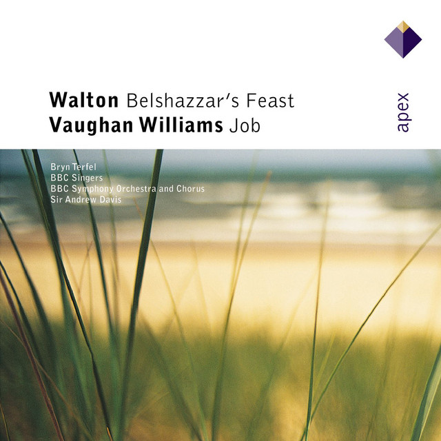 Walton : Belshazzar's Feast & Vaughan Williams : Job (Apex)