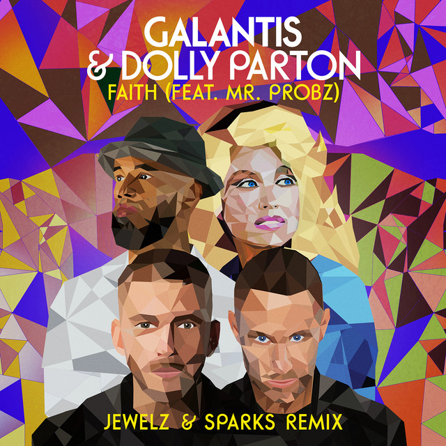 Faith (with Dolly Parton) [feat. Mr. Probz] [Jewelz & Sparks Remix]