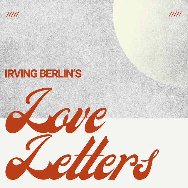 Irving Berlin's Love Letters