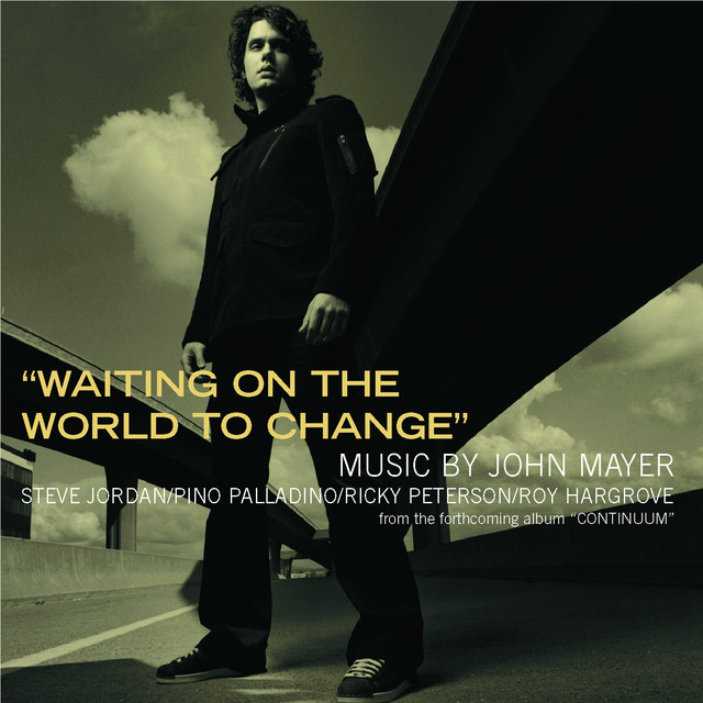 Waiting On The World To Change