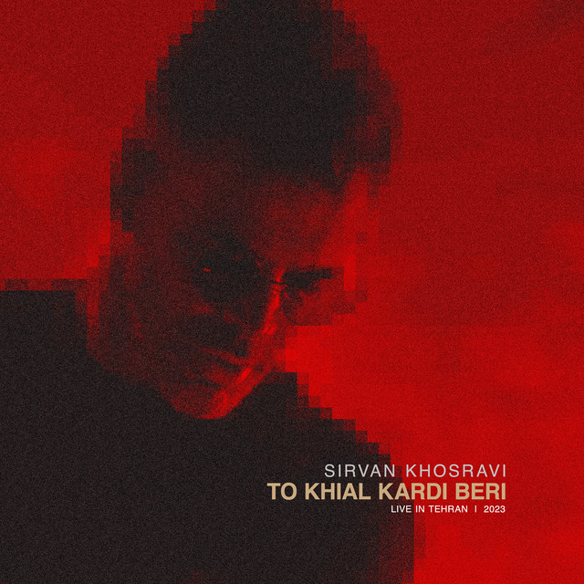 To Khial Kardi Beri (Live in Tehran 2023)
