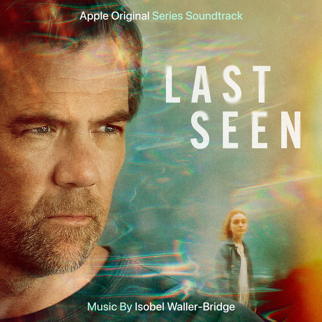 Last Seen (Apple Original Series Soundtrack)