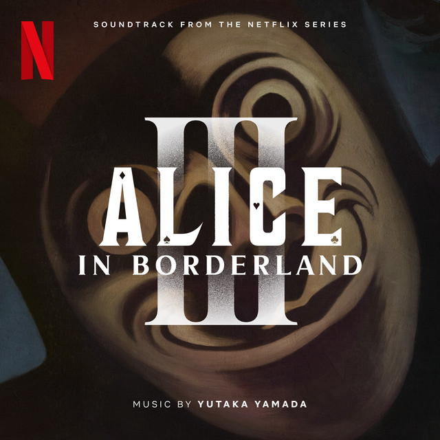 Alice in Borderland 3 (Soundtrack from the Netflix Series)