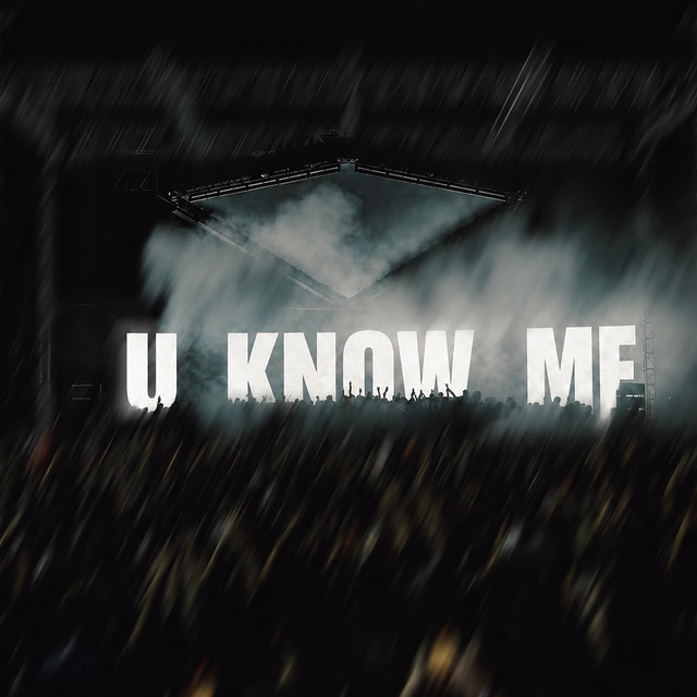 U know me
