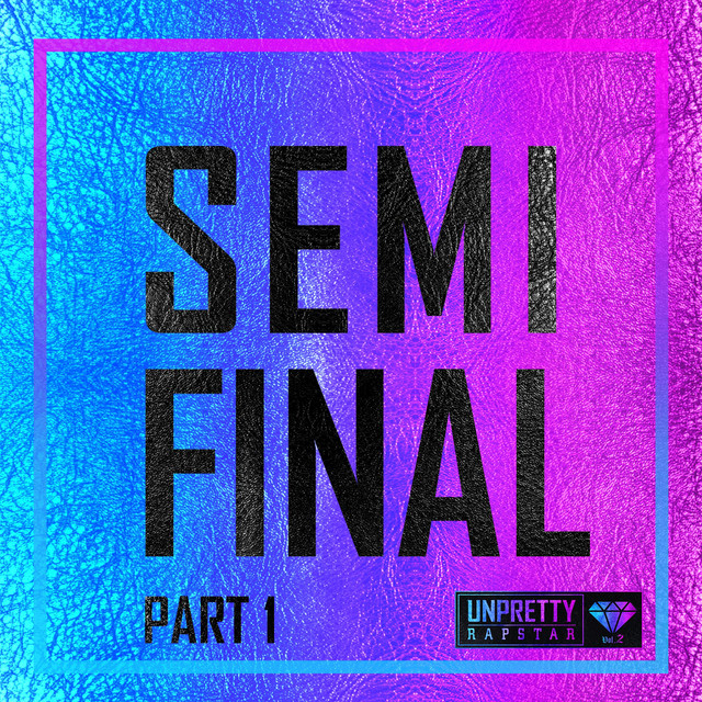 Unpretty Rapstar 2 SEMI FINAL Part 1
