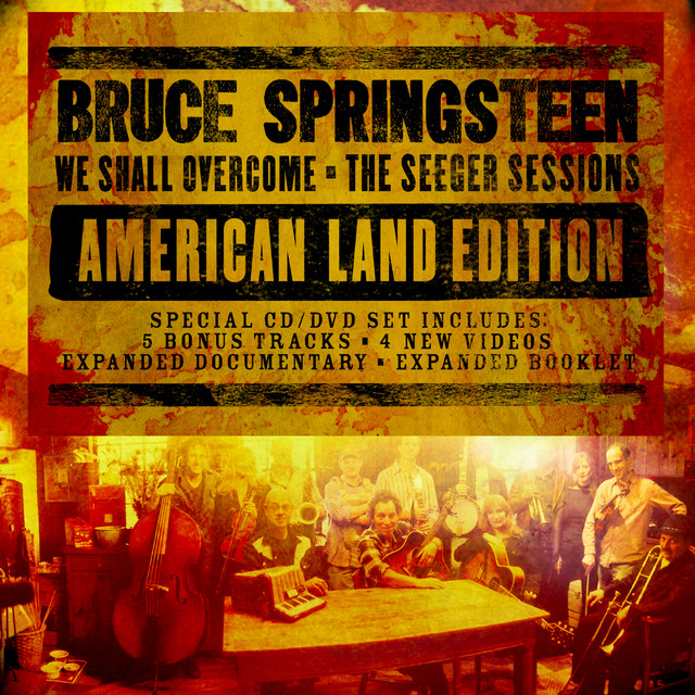 We Shall Overcome: The Seeger Sessions (American Land Edition)