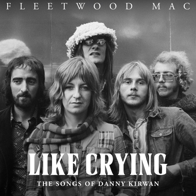 Like Crying: The Songs of Danny Kirwan