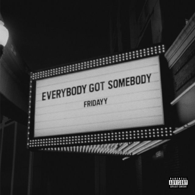 Everybody Got Somebody