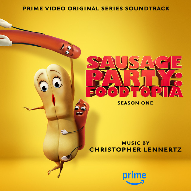 Sausage Party: Foodtopia Season 1 (Prime Video Original Series Soundtrack)