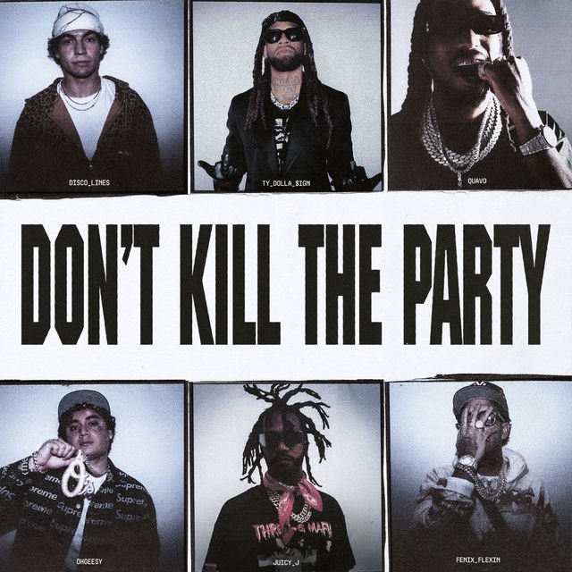 DON’T KILL THE PARTY (ChopNotSlop)