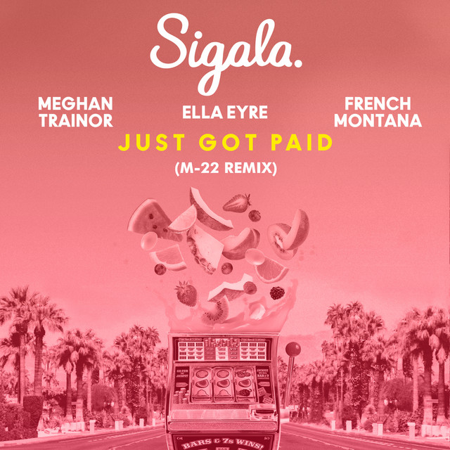 Just Got Paid (feat. French Montana) [M-22 Remix]
