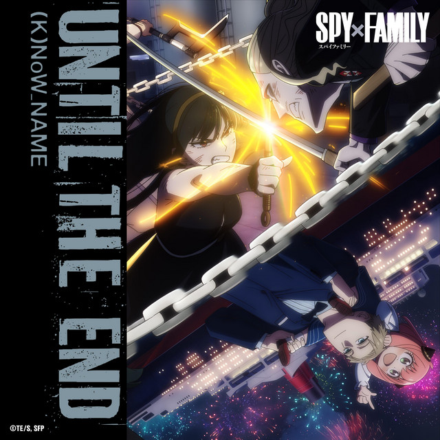Until the End (Animation『SPY×FAMILY』Season 2 Insert Song)