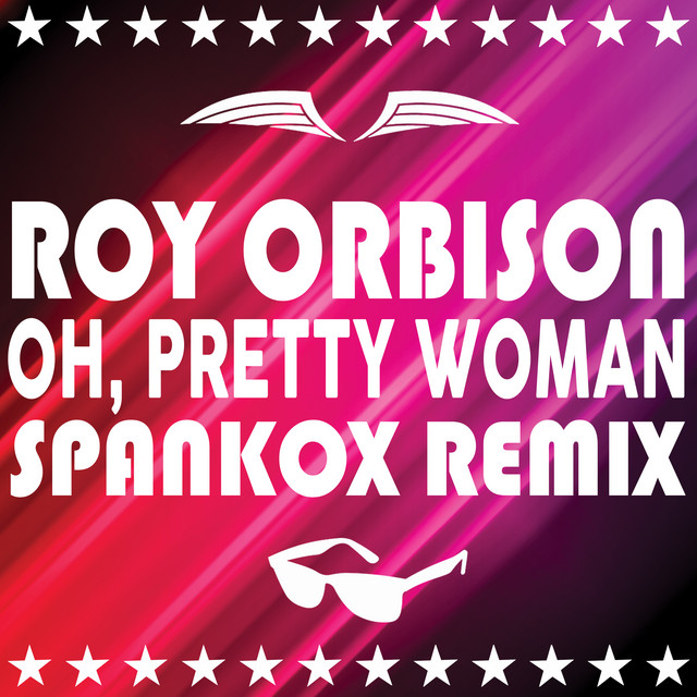 Oh, Pretty Woman (Spankox Remix)