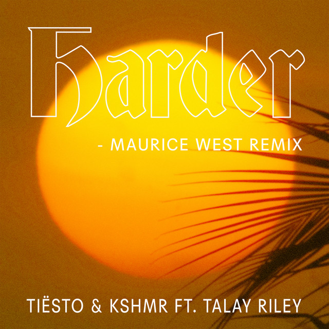 Harder (feat. Talay Riley) [Maurice West Remix]