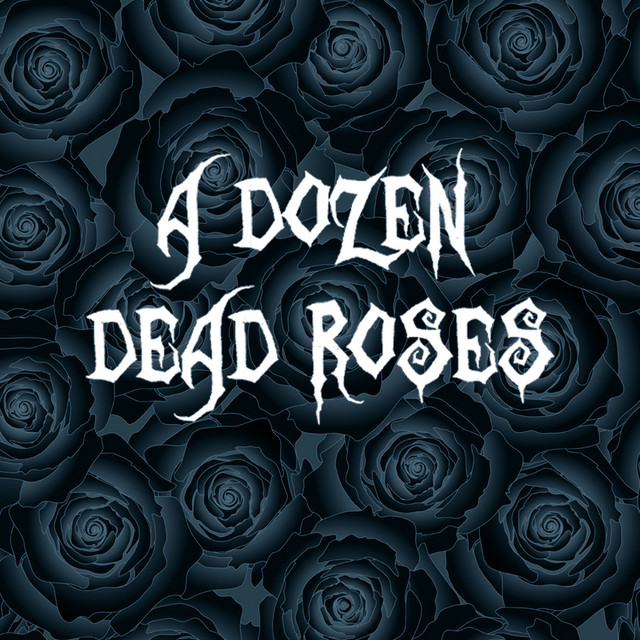A Dozen Dead Roses (International Version)