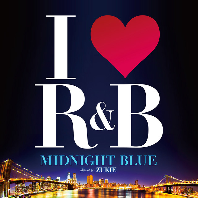 I Love R&B Midnight Blue (Mixed By Zukie / Midnight Rock)
