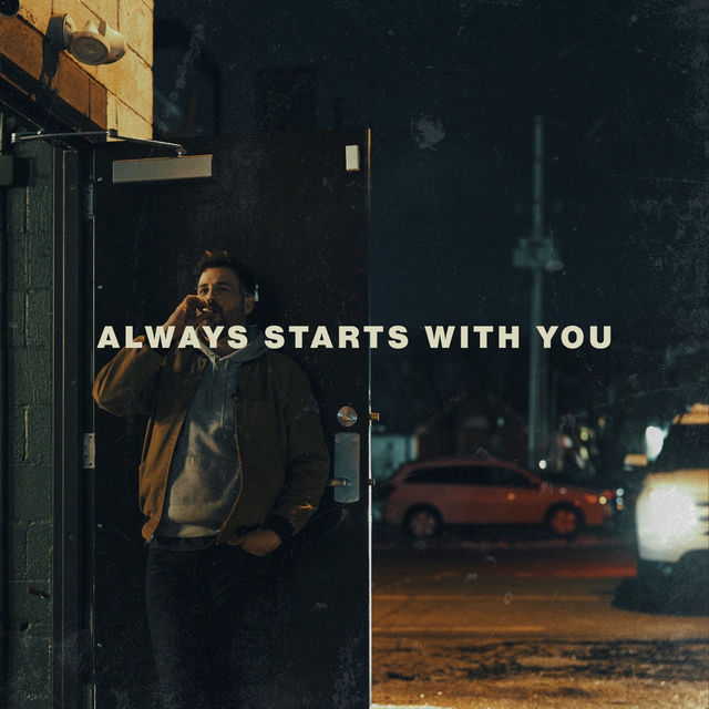 Always Starts With You