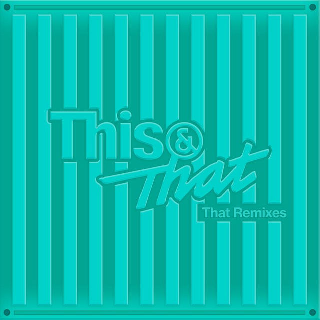 This & That (That Remixes)