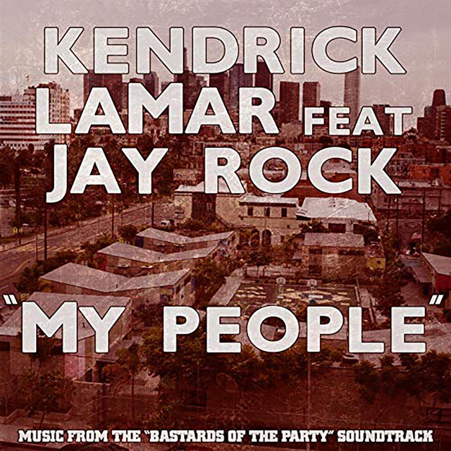 My People (feat. Jay Rock) ("Bastards of the Party" Original Soundtrack Version)