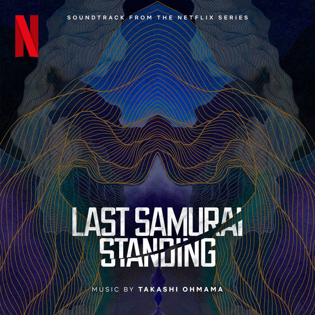 Last Samurai Standing (Soundtrack from the Netflix Series)