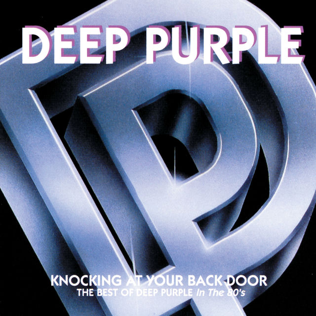 Knocking At Your Back Door: The Best Of Deep Purple In The 80's
