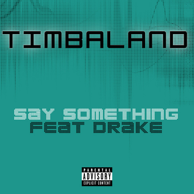 Say Something (Featuring Drake)