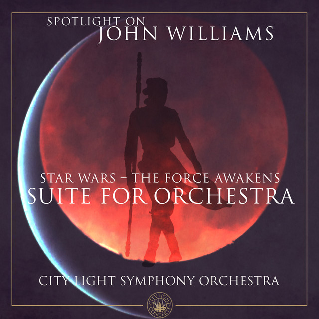 Star Wars - The Force Awakens (Suite for Orchestra)