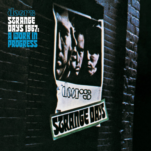 Strange Days 1967: A Work In Progress