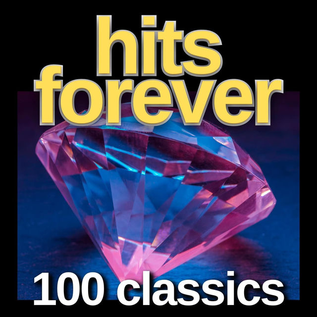 hits forever 100 classics