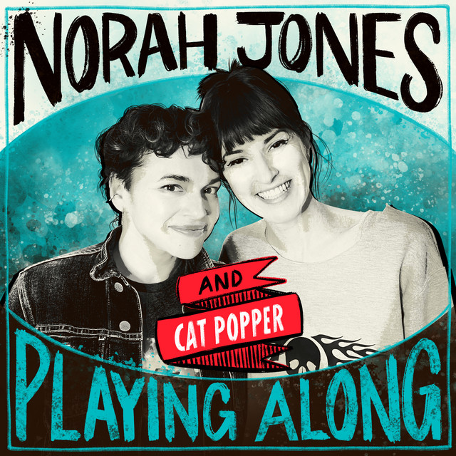 Maybe It's All Right (with Cat Popper) [From “Norah Jones is Playing Along” Podcast]