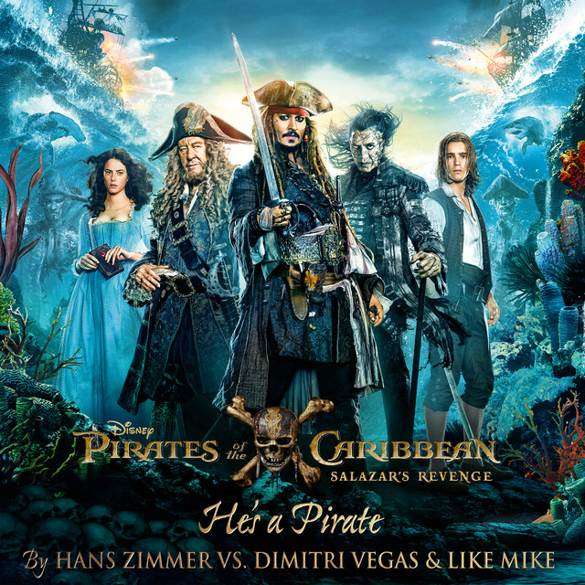 He's a Pirate (From "Pirates of the Caribbean: Salazar's Revenge" / Hans Zimmer vs Dimitri Vegas & Like Mike)