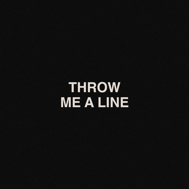 Throw Me A Line