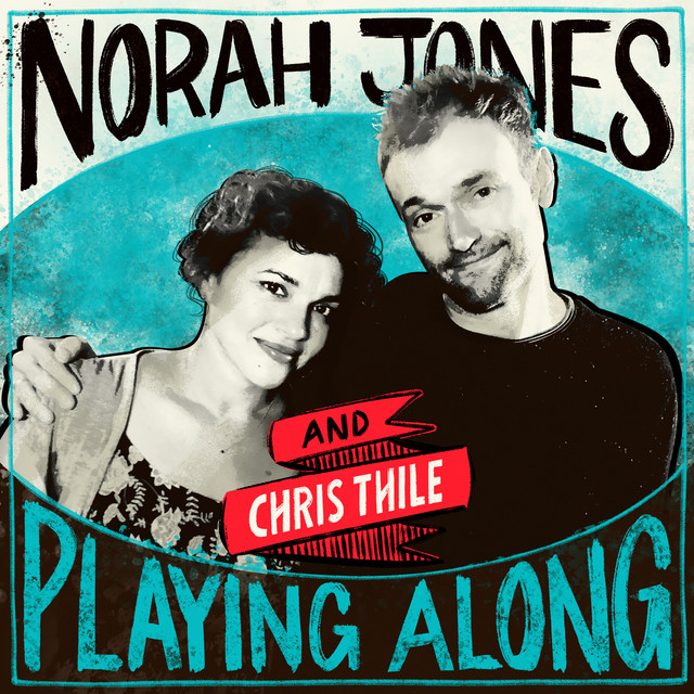 Won't You Come and Sing For Me (with Chris Thile) [From “Norah Jones is Playing Along” Podcast]