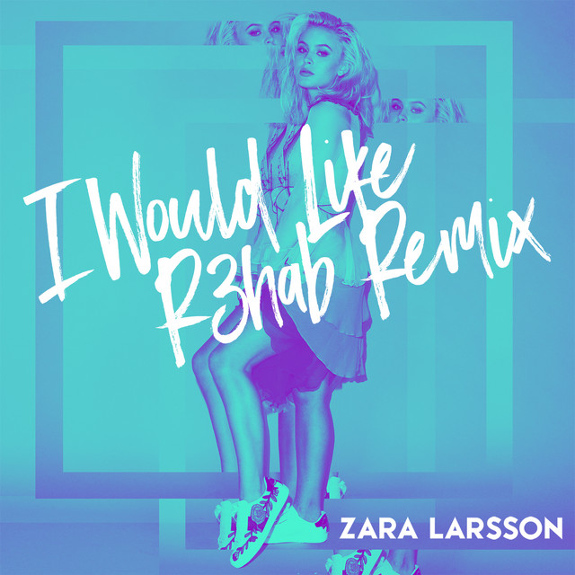 I Would Like (R3HAB Remix)