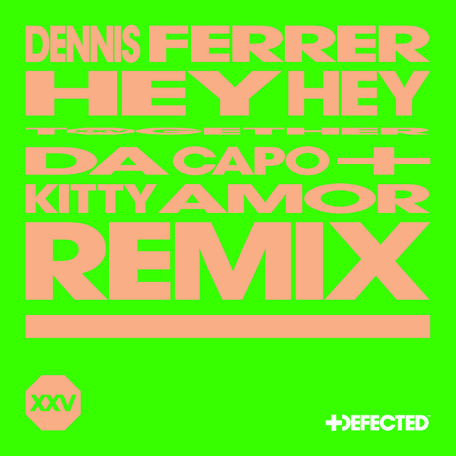 Hey Hey (Da Capo & Kitty Amor Remix)