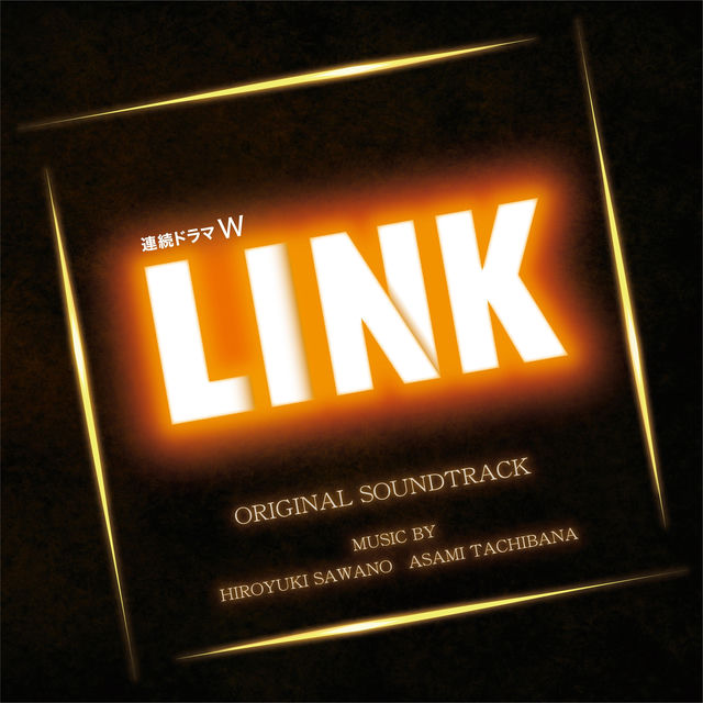 WOWOW Original Drama"LINK" Original Sound Track