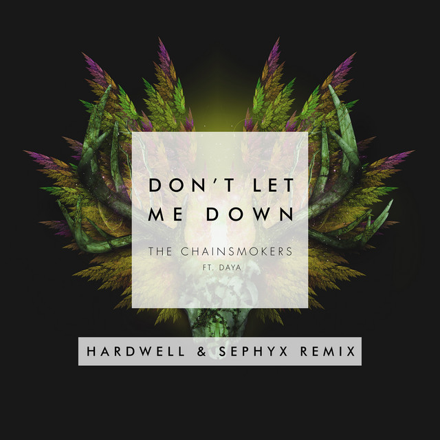 Don't Let Me Down (Hardwell & Sephyx Remix)