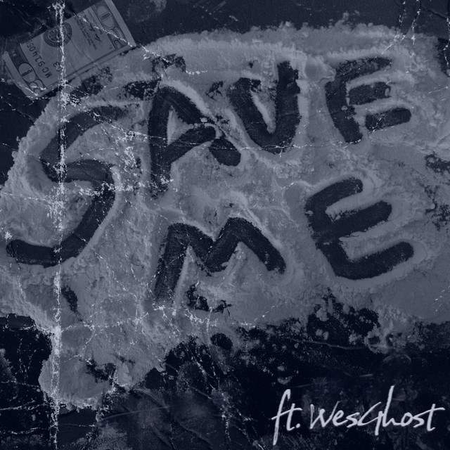 Save Me (feat. WesGhost)